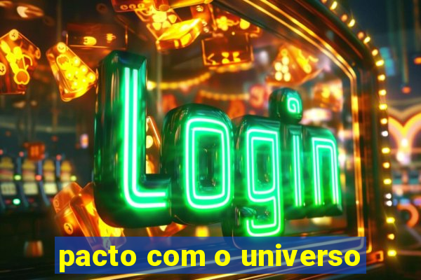 pacto com o universo